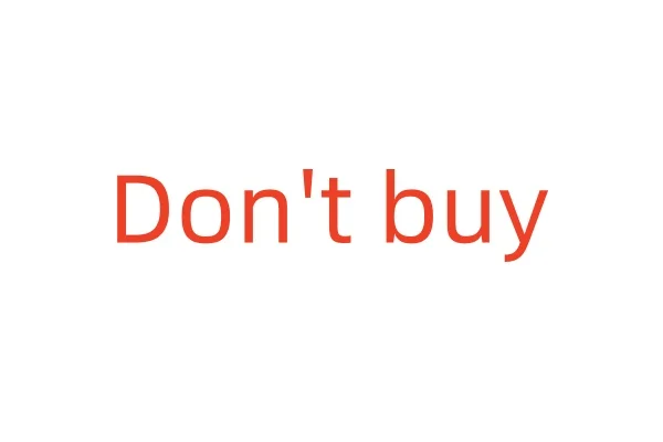 Please do not buy it.
Please do not buy it.