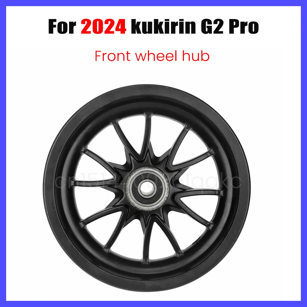 Original Front Wheel Hub Rim Aluminum Alloy for 2024 Kukirin G2 Pro Electric Scooter Vacuum Tire Wheels 9x3.0-5.5 Hub Parts
Original Front Wheel Hub Rim Aluminum Alloy for 2024 Kukirin G2 Pro Electric Scooter Vacuum Tire Wheels 9x3.0-5.5 Hub Parts
