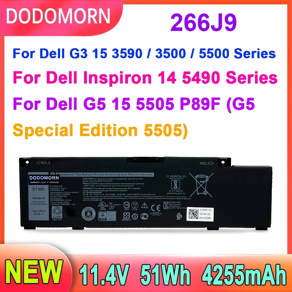 Laptop Battery 266J9 G3 15 3590 3500 G5 15 5500 5505 Inspiron 14 5490 M4GWP PN1VN 11.4V 51WH
Laptop Battery 266J9 G3 15 3590 3500 G5 15 5500 5505 Inspiron 14 5490 M4GWP PN1VN 11.4V 51WH