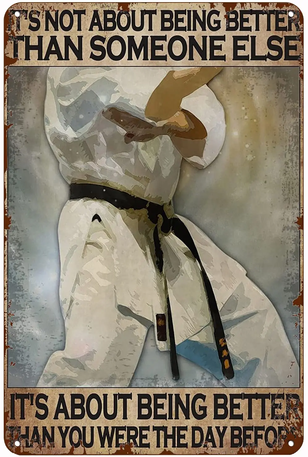 Vintage Tin Metal Sign Taekwondo It's Not About Being Better Than Someone Else Poster Retro Wall Art Decor Iron Painting fo
Vintage Tin Metal Sign Taekwondo It's Not About Being Better Than Someone Else Poster Retro Wall Art Decor Iron Painting fo