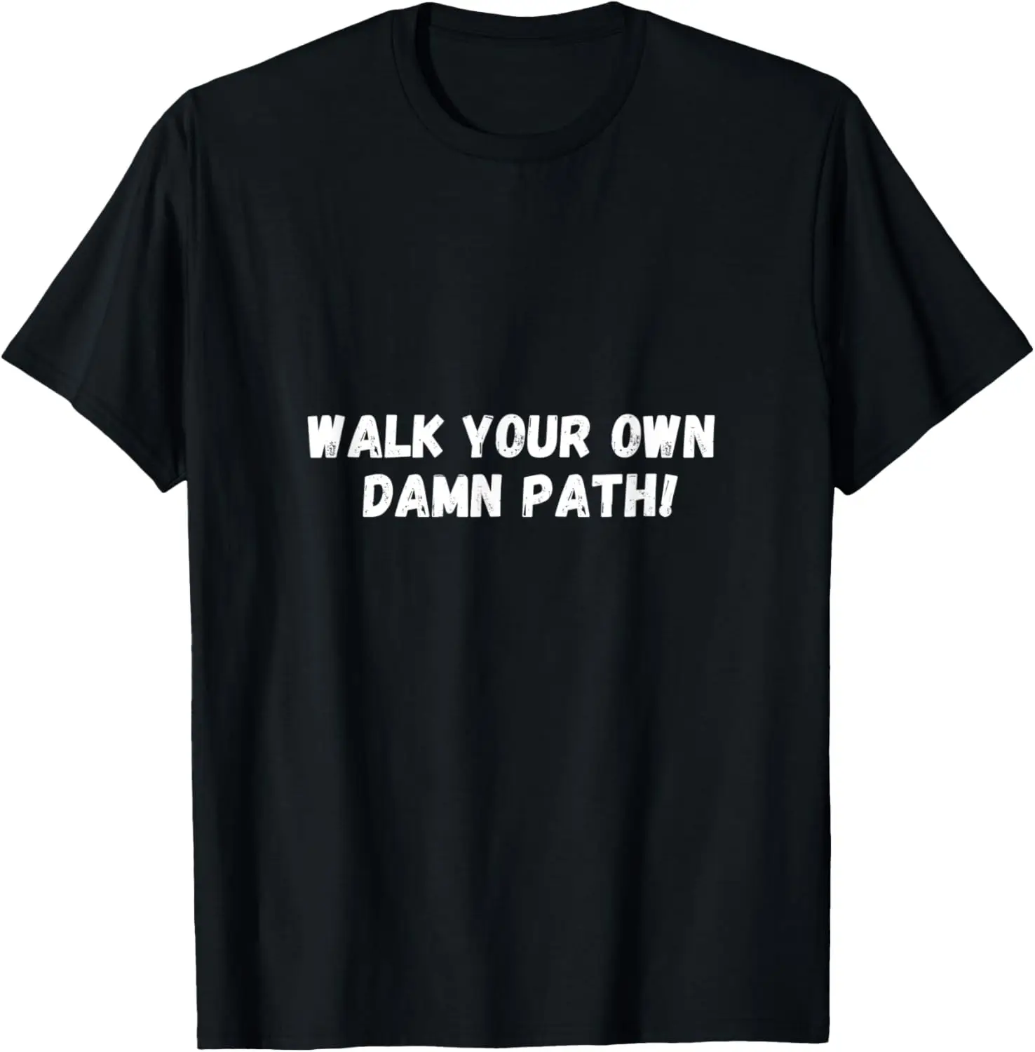 New style for men and women-Sweat Walk you're own path Motivation T-Shirt
New style for men and women-Sweat Walk you're own path Motivation T-Shirt