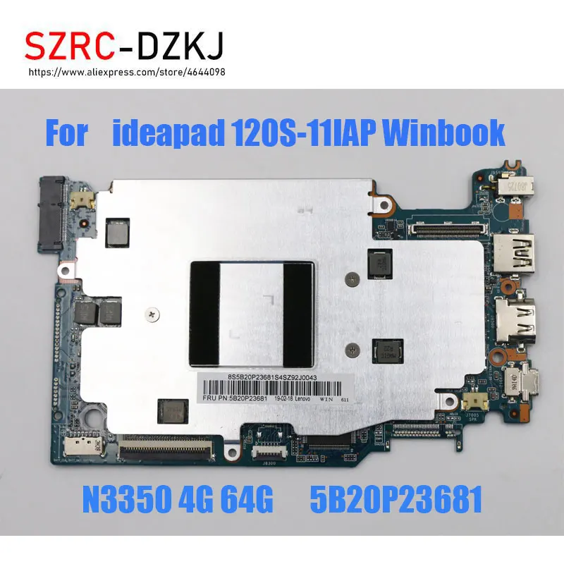Original For Lenovo ideapad 120S-11IAP Winbook Laptop Motherboard N3350 4G 64G Test good Free Shipping 5B20P23681 5B20Q55369
Original For Lenovo ideapad 120S-11IAP Winbook Laptop Motherboard N3350 4G 64G Test good Free Shipping 5B20P23681 5B20Q55369