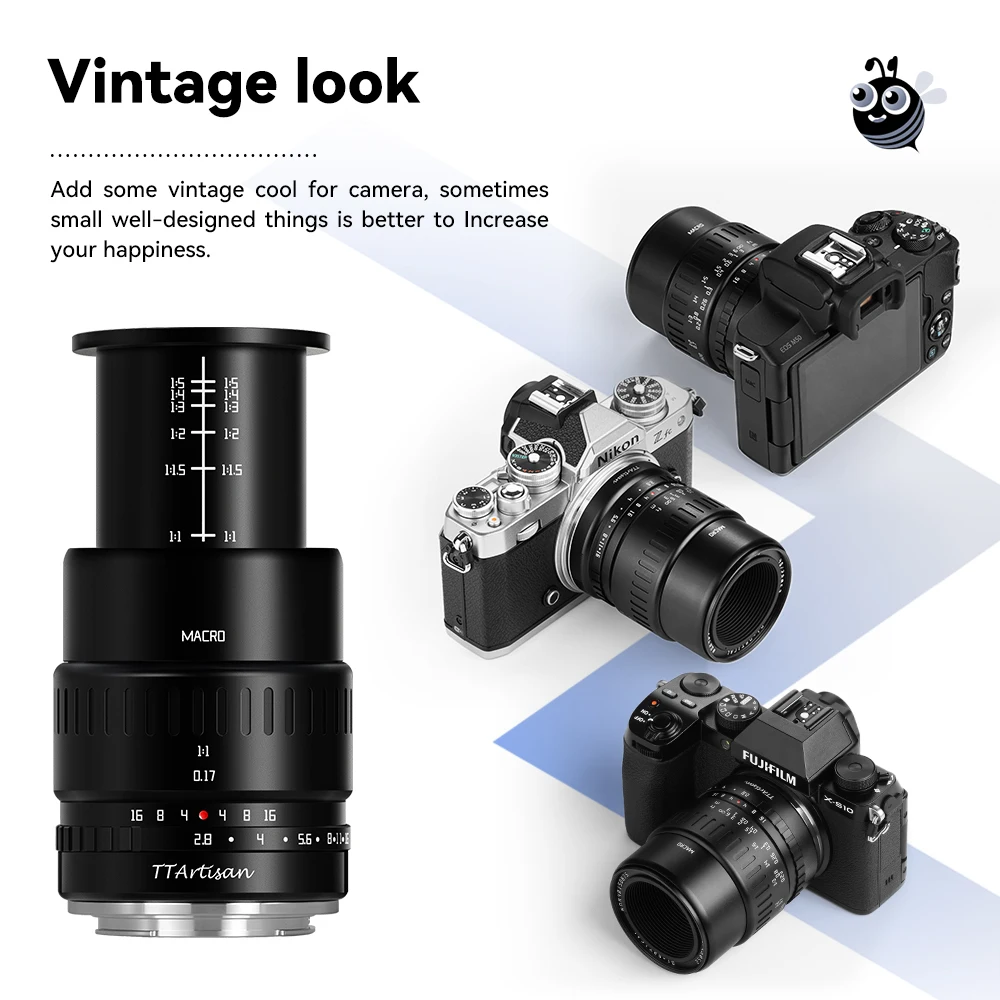 TTArtisan 40mm F2.8 Macro APS-C 1:1 Magnification Close-up Lens for Fujifilm X Mirrorless Cameras
TTArtisan 40mm F2.8 Macro APS-C 1:1 Magnification Close-up Lens for Fujifilm X Mirrorless Cameras