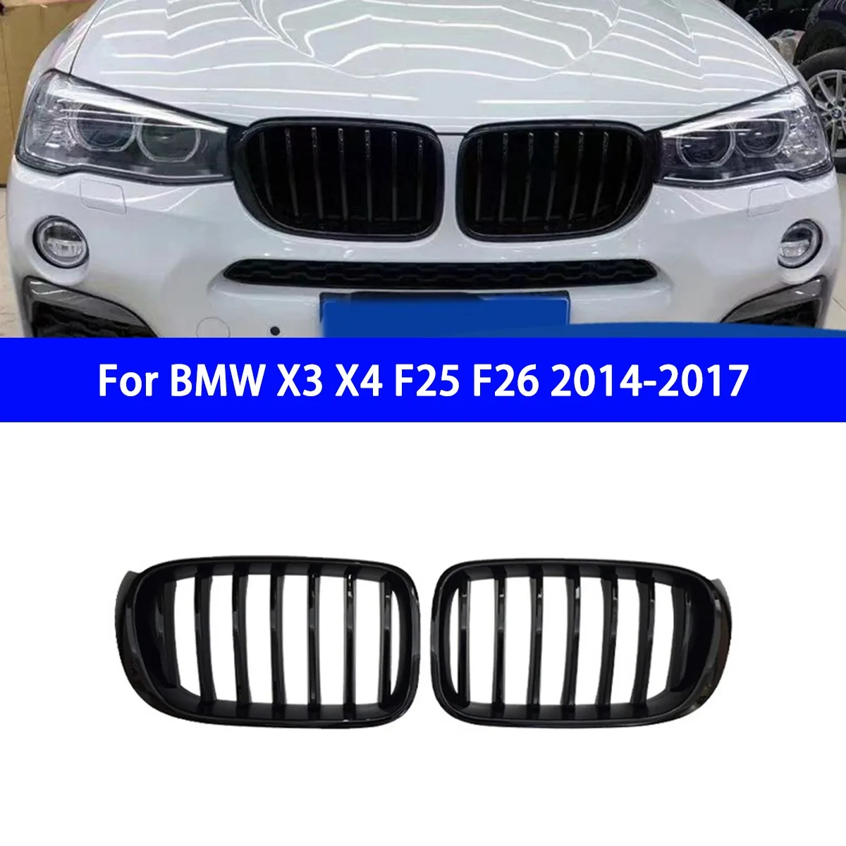 Suitable for BMW X3 X4 F25 F26 2014-2017 Single Line Model with Bright Black Grille
Suitable for BMW X3 X4 F25 F26 2014-2017 Single Line Model with Bright Black Grille