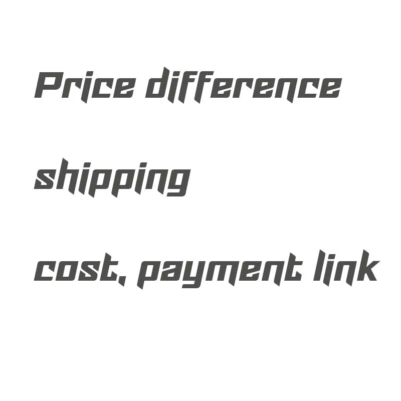 Price difference, shipping cost, payment link
Price difference, shipping cost, payment link