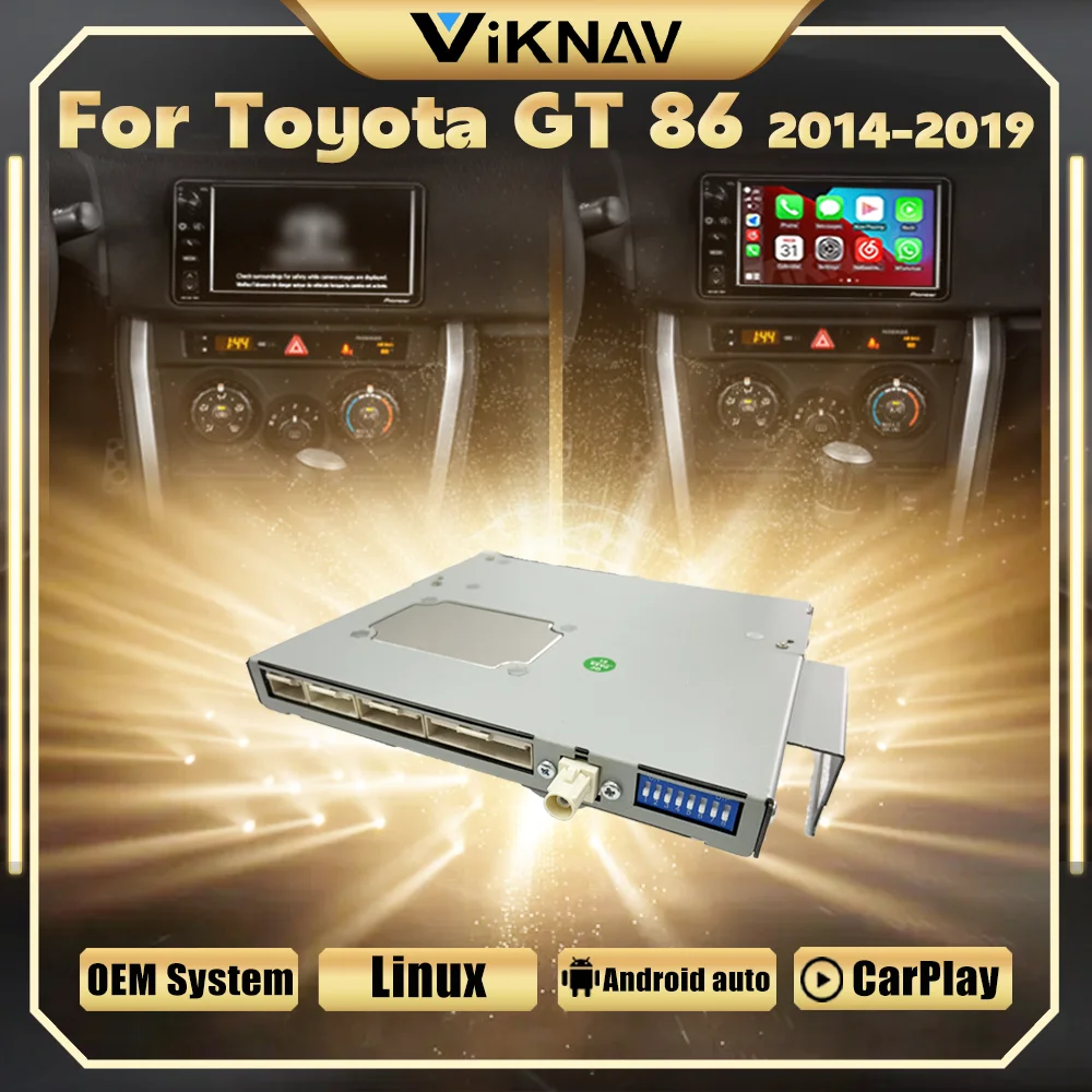 Коробка декодирования интерфейса Viknav Linux, подходит для Toyota GT 86 2014-2019, беспроводной CarPlay, Android, обновленный декодер
Коробка декодирования интерфейса Viknav Linux, подходит для Toyota GT 86 2014-2019, беспроводной CarPlay, Android, обновленный декодер