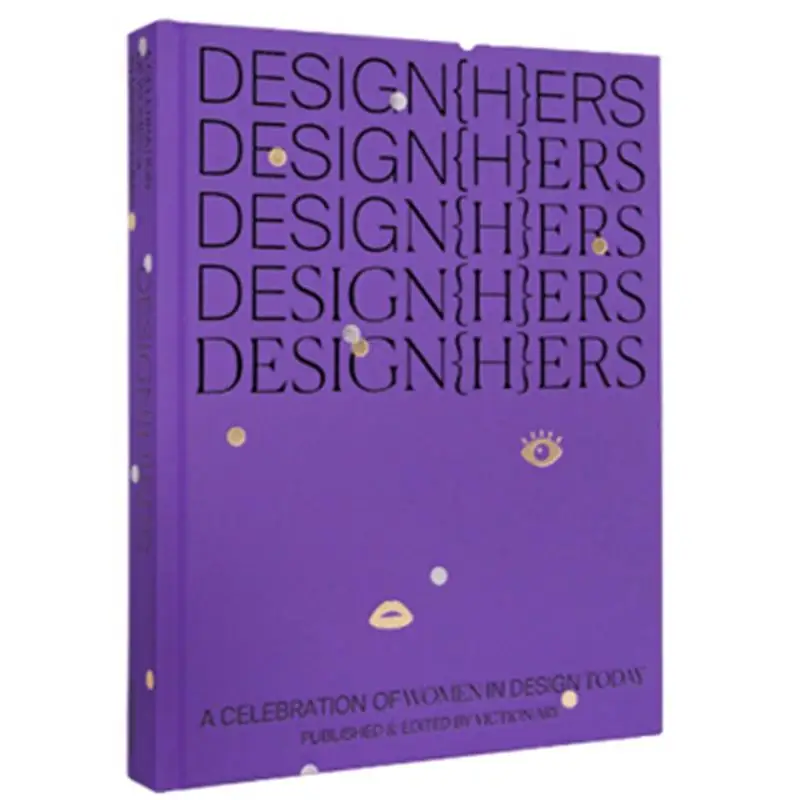 DesignHErs A Celebration Of Women In Design Today Victionary Victionary 9789887903321 Book
DesignHErs A Celebration Of Women In Design Today Victionary Victionary 9789887903321 Book