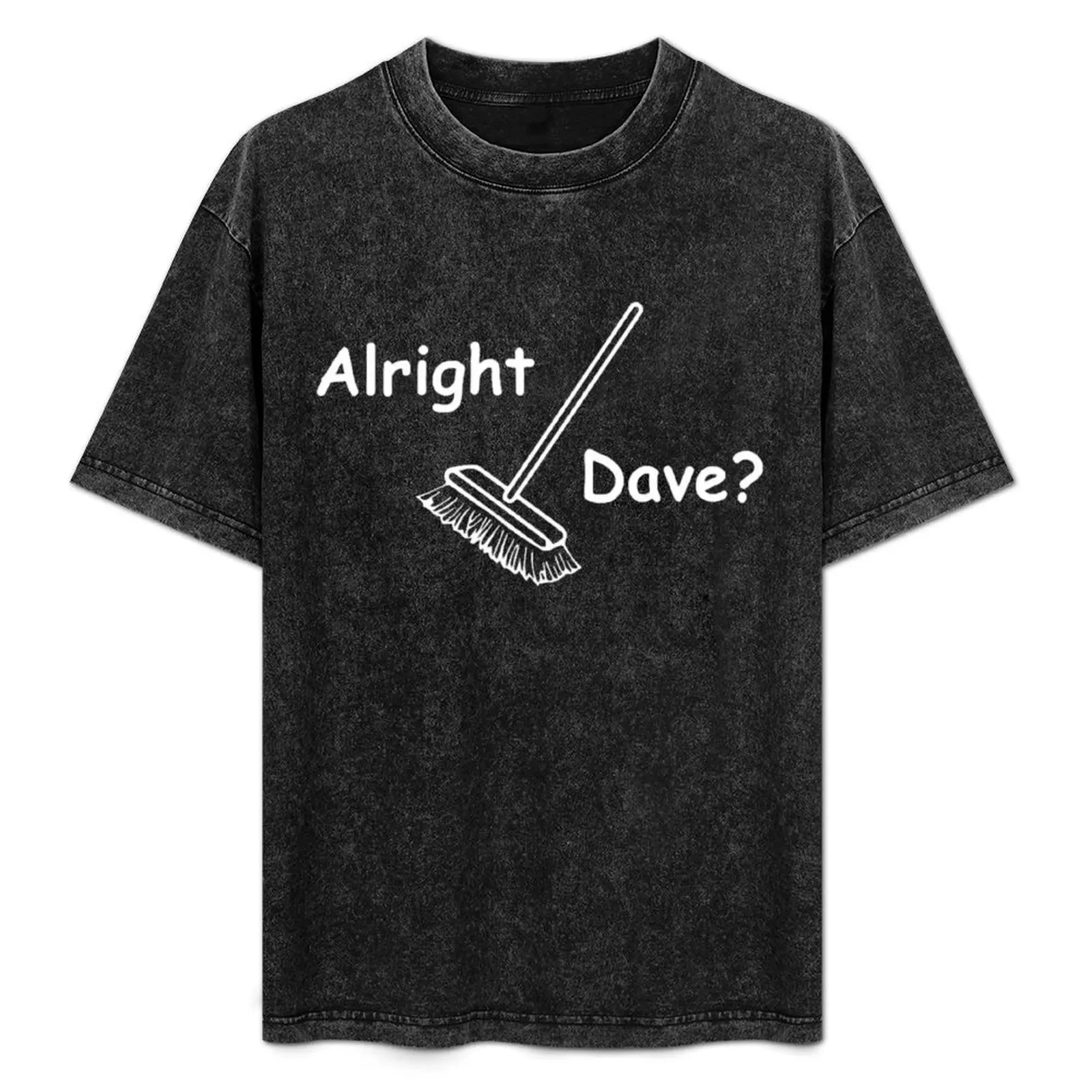 Alright Dave T-Shirt Vintage Style Printed Top
Alright Dave T-Shirt Vintage Style Printed Top