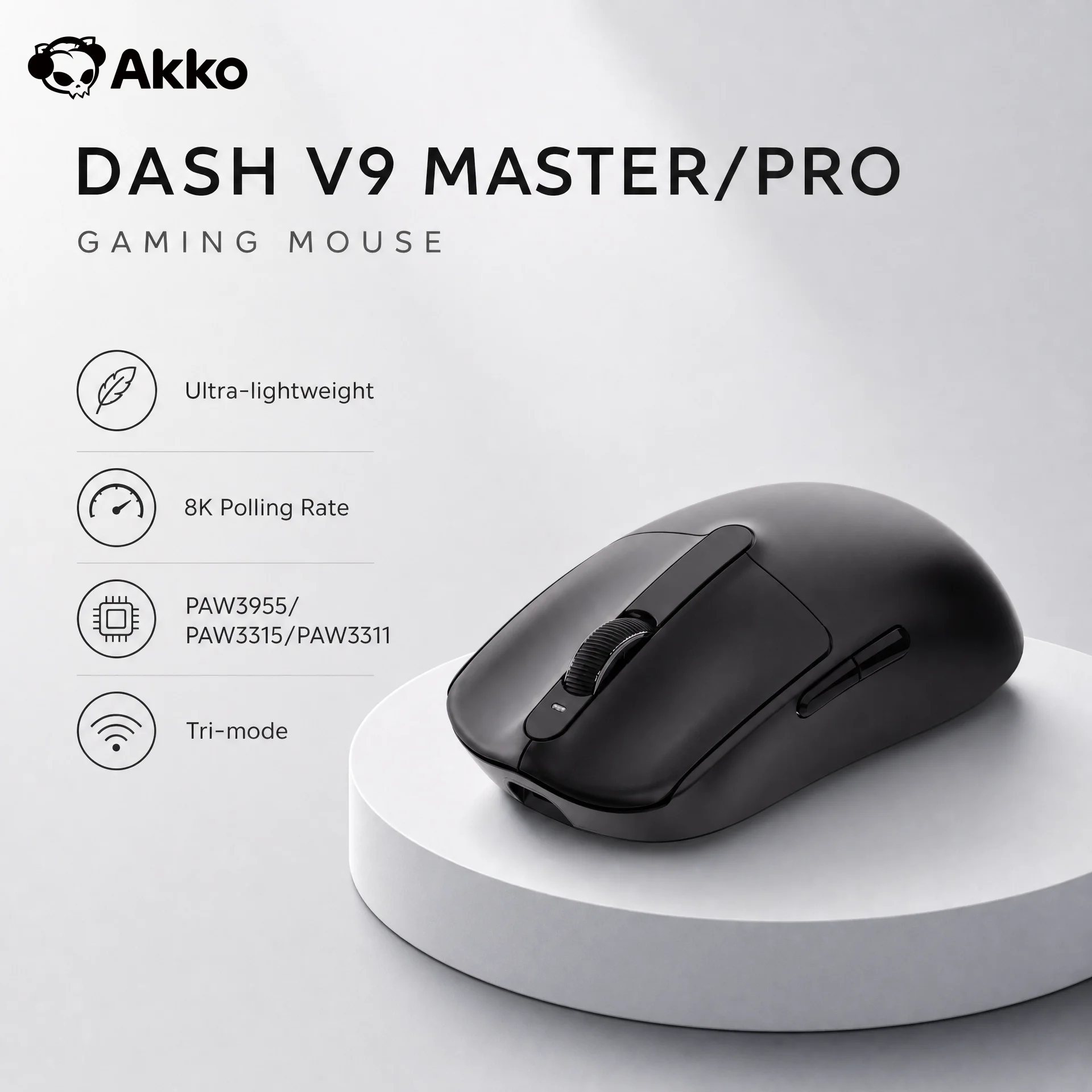Akko Gaming Mouse PAW3955 / PAW3315 / PAW3311 Sensor Ultralight Ergonomic 8K E-sports Wireless Mouse Gamer Dash V9 Master / Pro
Akko Gaming Mouse PAW3955 / PAW3315 / PAW3311 Sensor Ultralight Ergonomic 8K E-sports Wireless Mouse Gamer Dash V9 Master / Pro