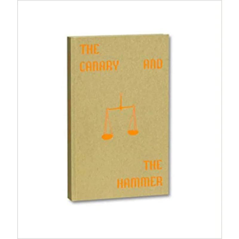 The Canary And The Hammer Lisa Barnard MACK 9781912339334 Book
The Canary And The Hammer Lisa Barnard MACK 9781912339334 Book