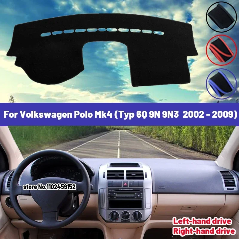 High Quality For Volkswagen VW Polo Mk4 Typ 6Q 9N 9N3 2002 - 2009 Dashboard Cover Mat Sun Shade Avoid Light Pad Carpets Anti-UV
High Quality For Volkswagen VW Polo Mk4 Typ 6Q 9N 9N3 2002 - 2009 Dashboard Cover Mat Sun Shade Avoid Light Pad Carpets Anti-UV