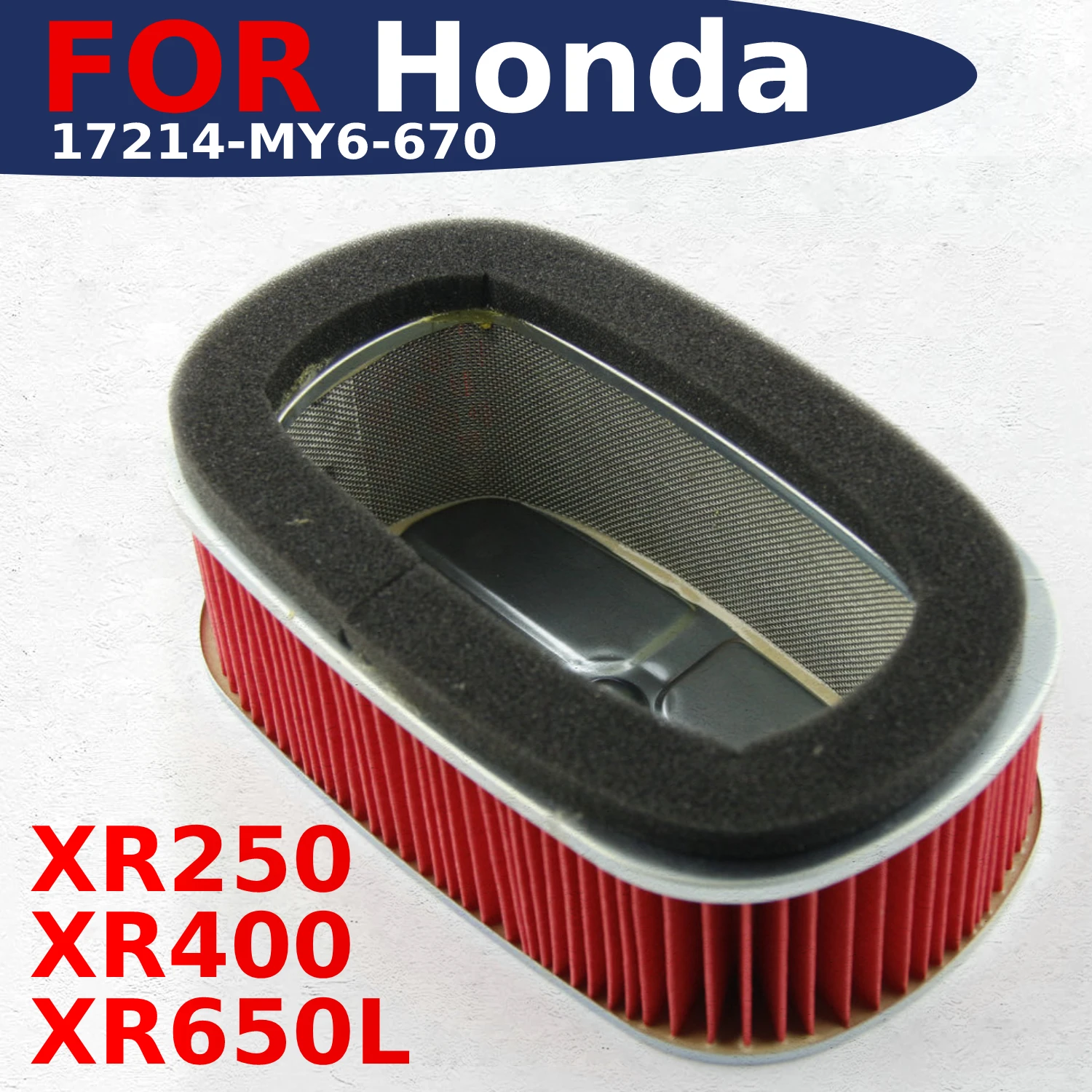 Motorcycle Air filter For Honda XR400 XR650L XR250 17214-MY6-670
Motorcycle Air filter For Honda XR400 XR650L XR250 17214-MY6-670