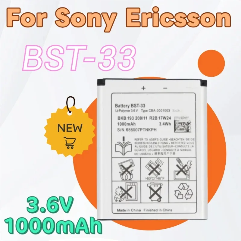 New Replacement Mobile Phone Battery 3.6V 1000mAh BST-33 for Sony Ericsson K800 I SATIO U1 W880I K810I T700 T715 W100I
New Replacement Mobile Phone Battery 3.6V 1000mAh BST-33 for Sony Ericsson K800 I SATIO U1 W880I K810I T700 T715 W100I