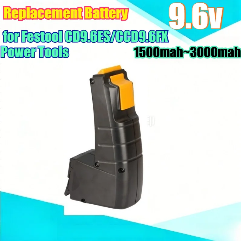3000mAh 9.6V Replacement Battery for Festool CD9.6ES/CCD9.6FX Power Tools Li-ion/Ni-MH/Ni-Cd Battery Pack with Fast Charging
3000mAh 9.6V Replacement Battery for Festool CD9.6ES/CCD9.6FX Power Tools Li-ion/Ni-MH/Ni-Cd Battery Pack with Fast Charging