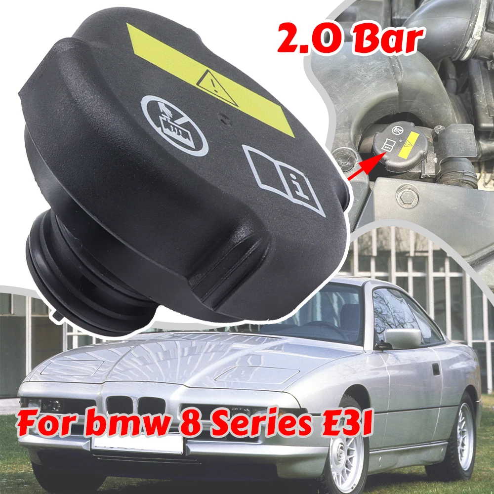 Radiator Expansion Tank Cap Cover For BMW 8 Series E31 1989-1999 200 bar Coolant Reservoir Water Tank Filler Replacement Parts
Radiator Expansion Tank Cap Cover For BMW 8 Series E31 1989-1999 200 bar Coolant Reservoir Water Tank Filler Replacement Parts