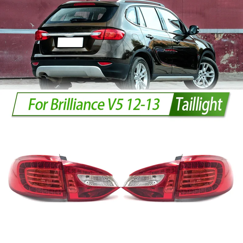 For Brilliance V5 12-13 Car Taillight Assembly OEM Style Rear Lamp with Turn Signal Reverse Light Direct Fit Replacement
For Brilliance V5 12-13 Car Taillight Assembly OEM Style Rear Lamp with Turn Signal Reverse Light Direct Fit Replacement