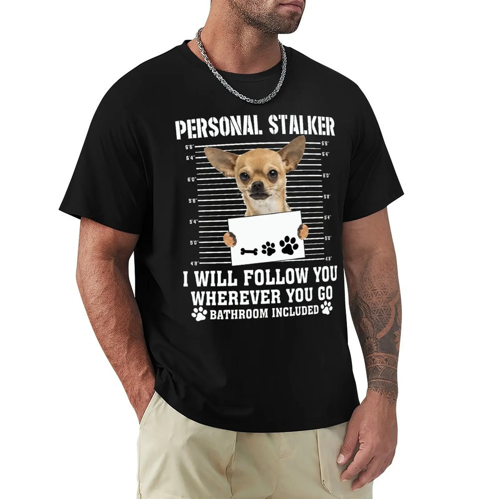 Personal Stalker I_ll Follow You Wherever You Go Chihuahua T Shirt Harajuku Short Sleeve T-shirt Cotton Graphics Tshirt Tops
Personal Stalker I_ll Follow You Wherever You Go Chihuahua T Shirt Harajuku Short Sleeve T-shirt Cotton Graphics Tshirt Tops