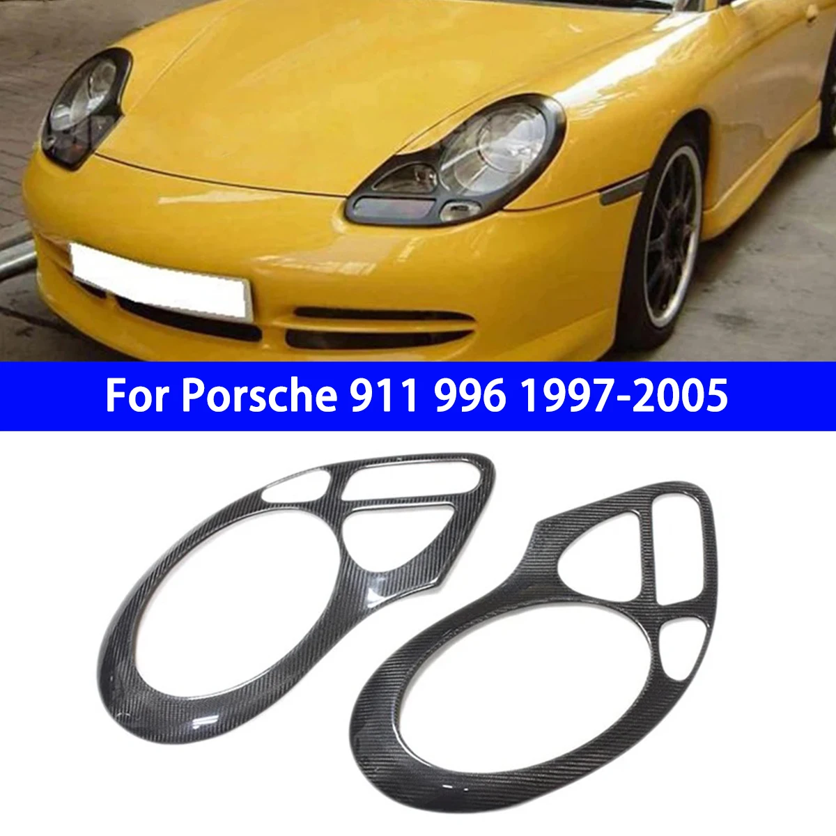 Suitable for Porsche 911 996 1997-2005 Genuine Carbon Fiber and Fiberglass Headlight Arch Cover Decoration Front Frame 2PCS
Suitable for Porsche 911 996 1997-2005 Genuine Carbon Fiber and Fiberglass Headlight Arch Cover Decoration Front Frame 2PCS
