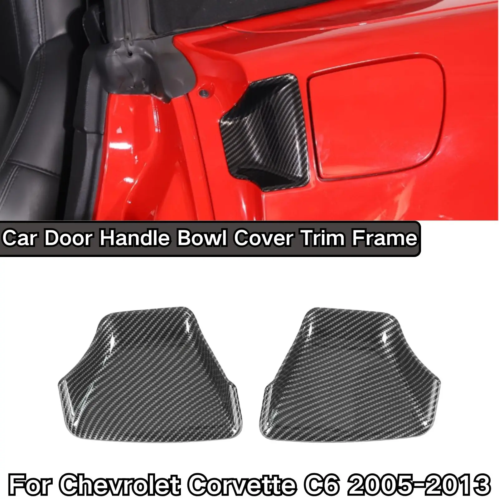 Door Handle Bowl Cover Trim Frame For Chevrolet Corvette C6 2005-2013 Glossy Black Body Kit ABS Plastic 5D Carbon Fiber Painted
Door Handle Bowl Cover Trim Frame For Chevrolet Corvette C6 2005-2013 Glossy Black Body Kit ABS Plastic 5D Carbon Fiber Painted