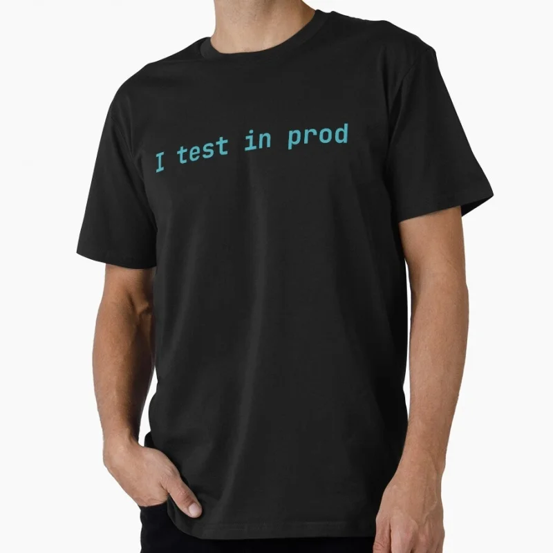 I test in prod Funny Gift t shirt for Programmer 100% cotton printed tee O-Neck Short Sleeve Graphic clothes All size tops S-6XL
I test in prod Funny Gift t shirt for Programmer 100% cotton printed tee O-Neck Short Sleeve Graphic clothes All size tops S-6XL