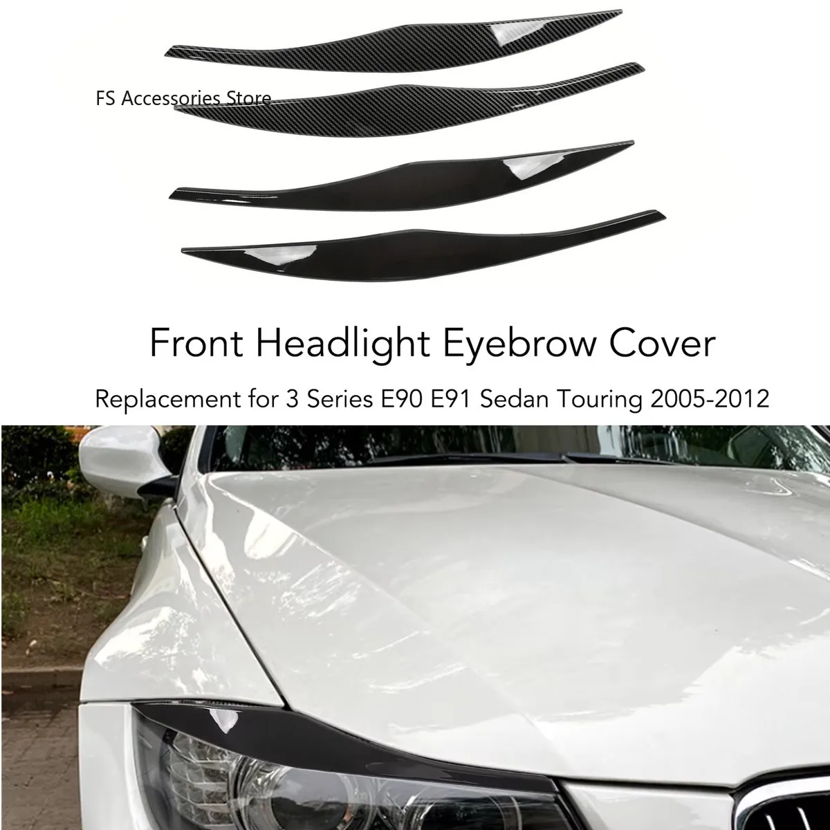 Gloss/Carbon Look Headlight Eyebrows Eyelid Stickers For BMW 3 Series E90 E91 2005 2006 2007 2008 2009 2010 2011 Sedan / Touring
Gloss/Carbon Look Headlight Eyebrows Eyelid Stickers For BMW 3 Series E90 E91 2005 2006 2007 2008 2009 2010 2011 Sedan / Touring
