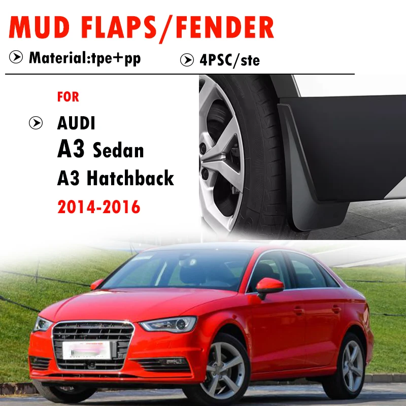 2014 2015 2016 FOR AUDI A3 hatchback Sedan Mudguard Fender Mud Flaps Guards Splash Mudflaps Car Accessories Front Rear 4pcs
2014 2015 2016 FOR AUDI A3 hatchback Sedan Mudguard Fender Mud Flaps Guards Splash Mudflaps Car Accessories Front Rear 4pcs