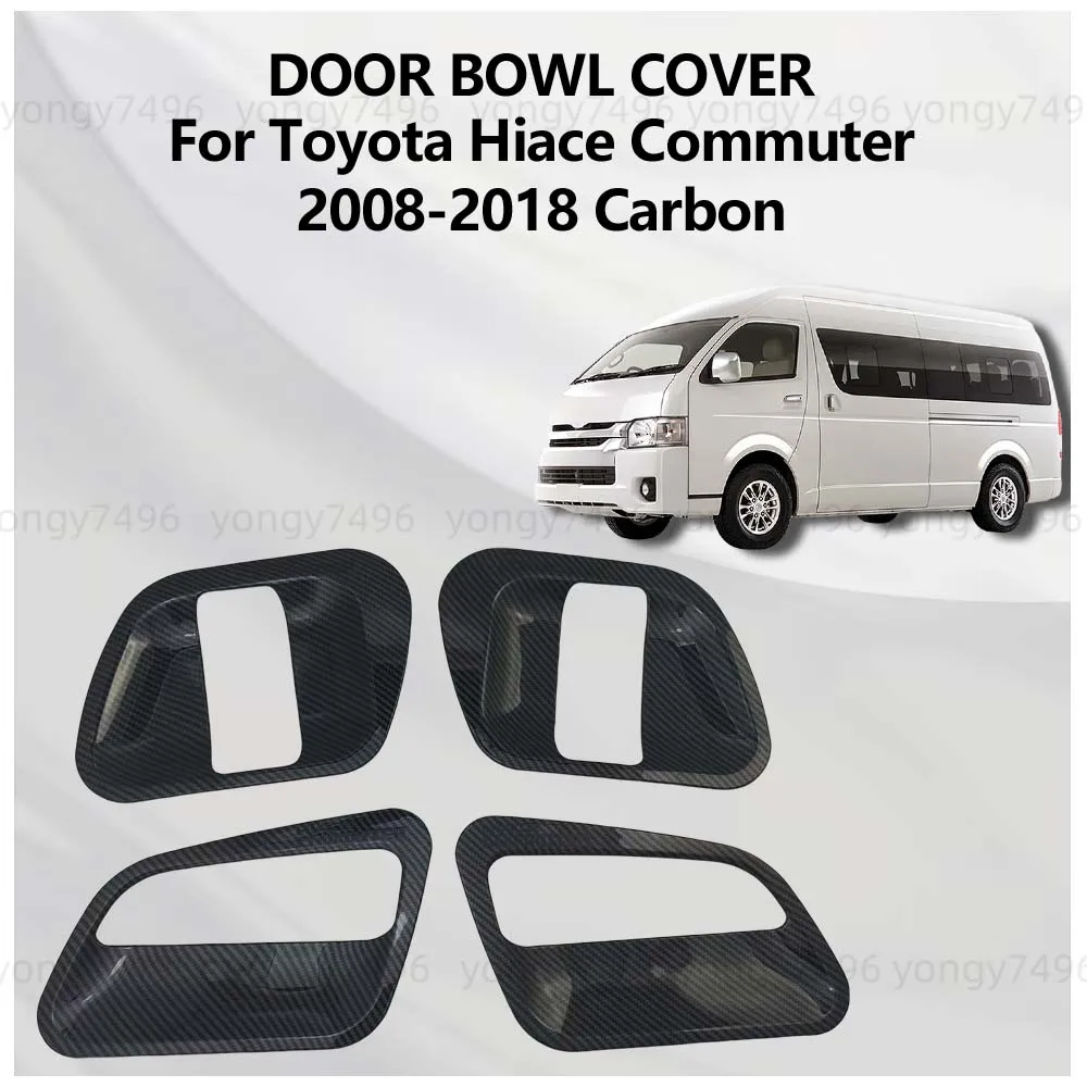 For Toyota Hiace Commuter 2008 2009 2010 2011 2012 - 2018 Carbon Fiber Door Handle Bowl Cover Trim Car Accessories Decoration
For Toyota Hiace Commuter 2008 2009 2010 2011 2012 - 2018 Carbon Fiber Door Handle Bowl Cover Trim Car Accessories Decoration