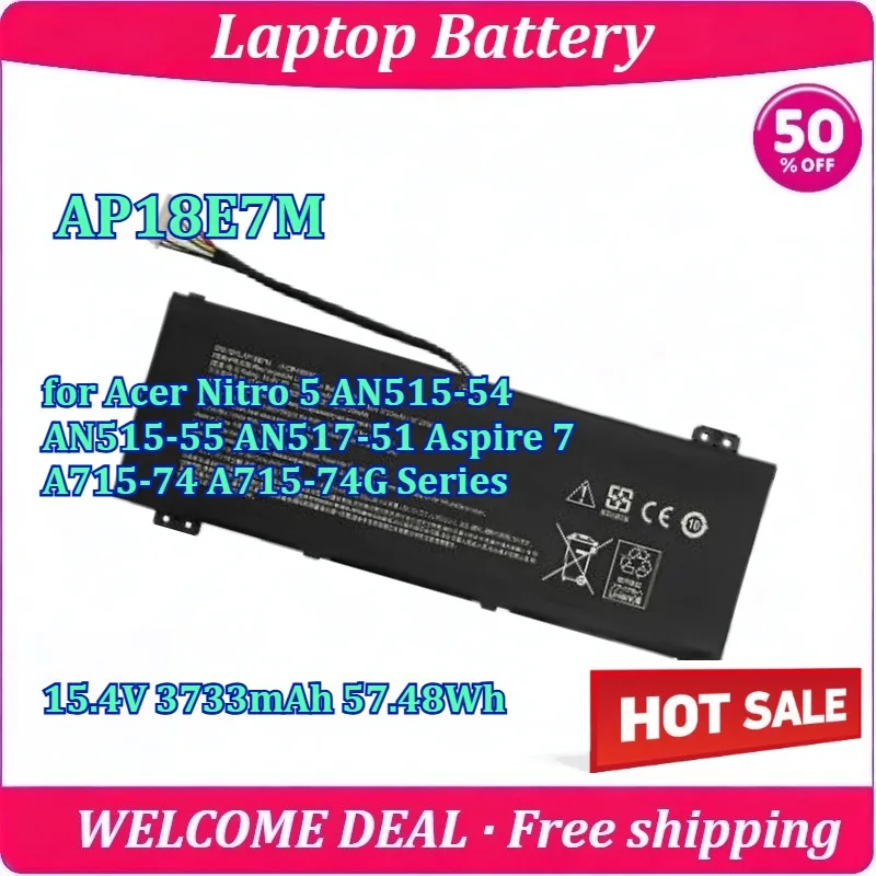 New AP18E7M Laptop Battery for Acer Nitro 5 AN515-54 AN515-55 AN517-51 Aspire 7 A715-74 A715-74G Series 15.4V 3733mAh 57.48Wh
New AP18E7M Laptop Battery for Acer Nitro 5 AN515-54 AN515-55 AN517-51 Aspire 7 A715-74 A715-74G Series 15.4V 3733mAh 57.48Wh