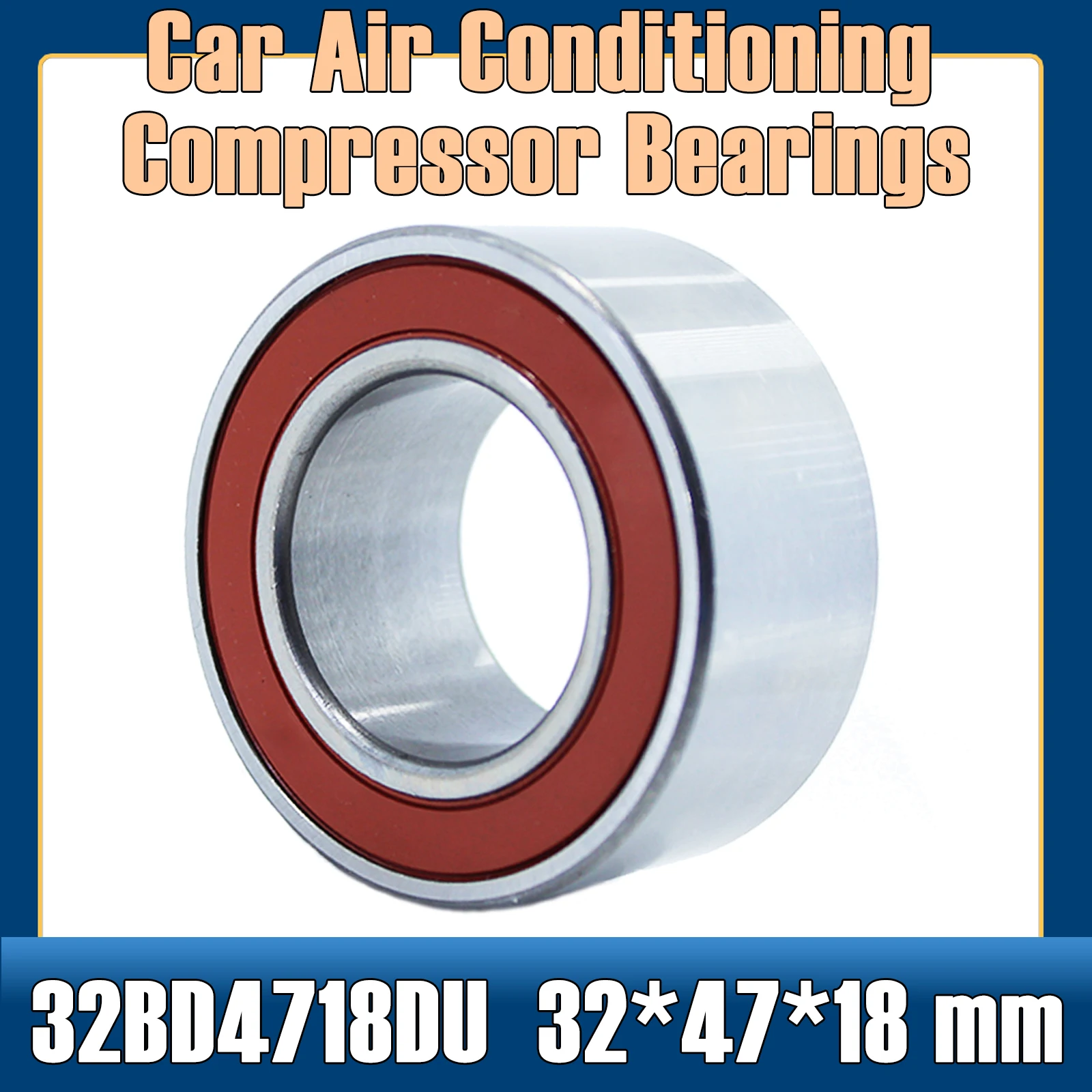 32BD4718DU-2RS Bearing 32*47*18 mm ( 1 PC ) ABEC-5 Car Air Conditioning Compressor Bearings Double Sealed 32BD4718 2RS 324718
32BD4718DU-2RS Bearing 32*47*18 mm ( 1 PC ) ABEC-5 Car Air Conditioning Compressor Bearings Double Sealed 32BD4718 2RS 324718