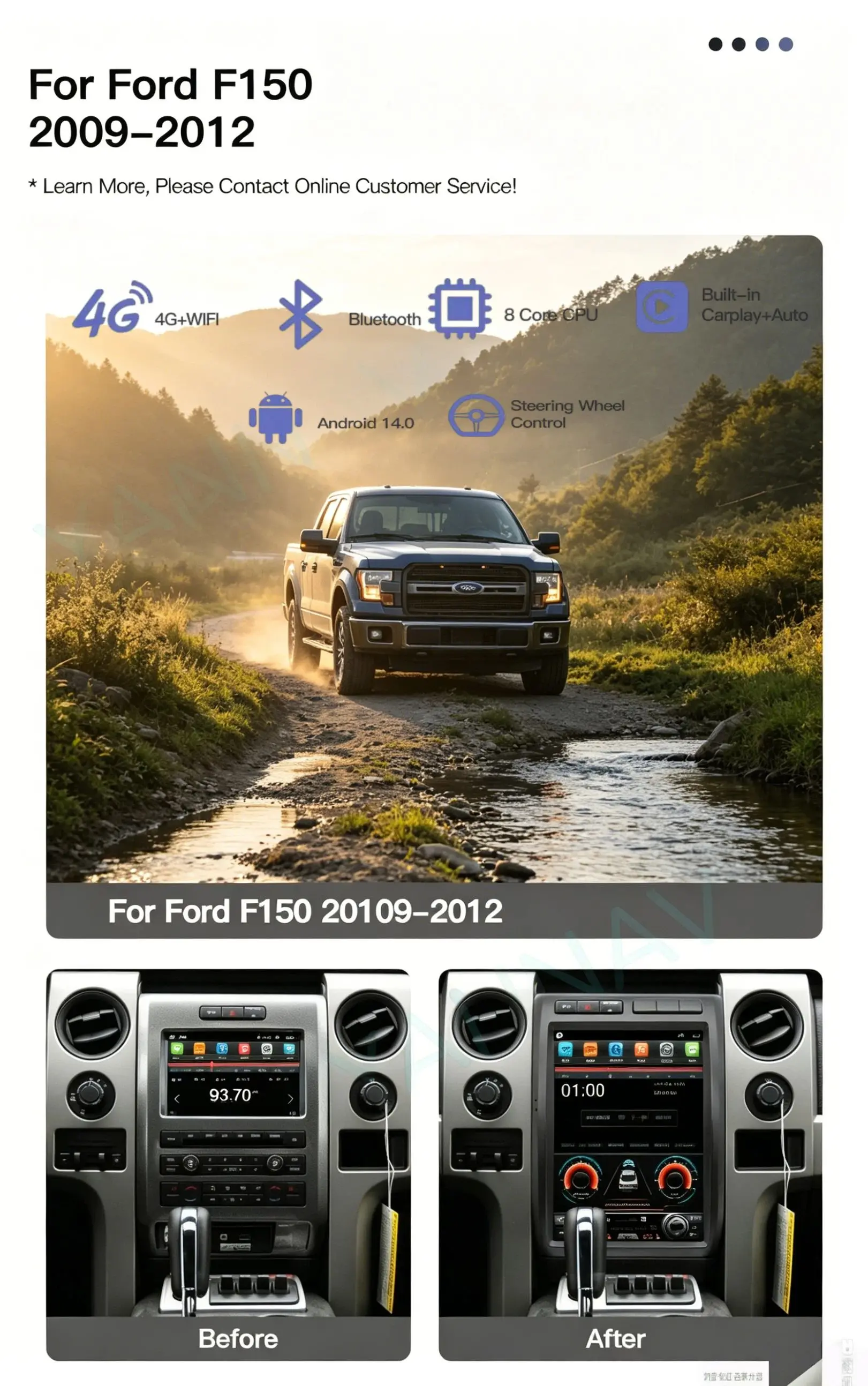 12.1 Inch Touch Screen Android 14 Wireless CarPlay GPS Navi Bluetooth DSP Multimedia Head Unit For Ford F150 2013-2015
12.1 Inch Touch Screen Android 14 Wireless CarPlay GPS Navi Bluetooth DSP Multimedia Head Unit For Ford F150 2013-2015