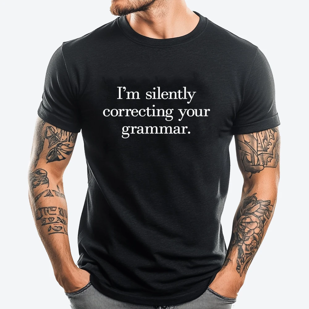 Funny Sarcastic I M Silently Correcting Your Grammar Graphic Tees Men Natural Oversize Man Short sleeve
Funny Sarcastic I M Silently Correcting Your Grammar Graphic Tees Men Natural Oversize Man Short sleeve