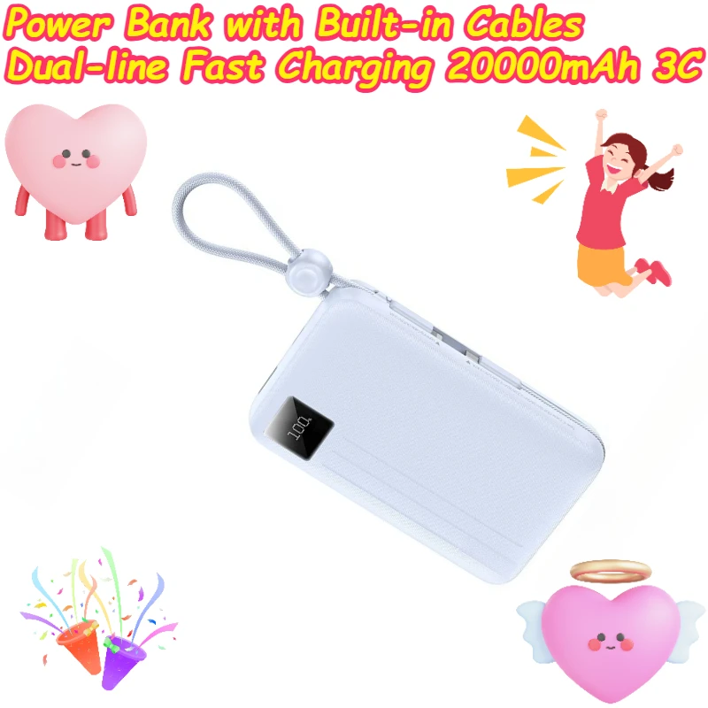 Power Bank with Built-in Cables Dual-line Fast Charging 20000mAh 3C
Power Bank with Built-in Cables Dual-line Fast Charging 20000mAh 3C
