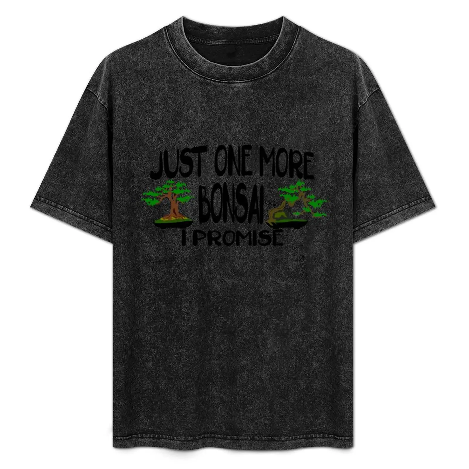 Just One More Bonsai I Promise T-Shirt Trendy Print Short Sleeve T-Shirt
Just One More Bonsai I Promise T-Shirt Trendy Print Short Sleeve T-Shirt