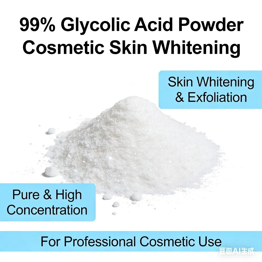 Glycolic Acid Powder 99% Cosmetic Grade Skin Whitening & Exfoliation Serum Base 50-1000g
Glycolic Acid Powder 99% Cosmetic Grade Skin Whitening & Exfoliation Serum Base 50-1000g