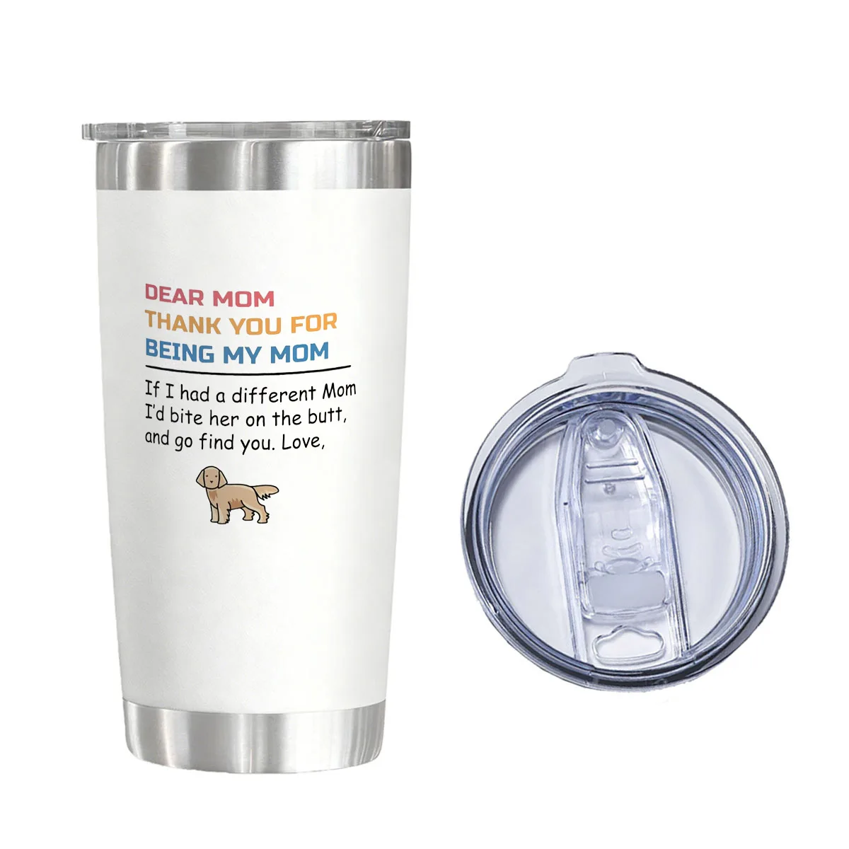 20 oz Insulated Vacuum Flask - "DEAR MOM THANK YOU FOR BEING MY MOM" Dog Lover Quote Water Glass for Mom Christmas Birthday Gift
20 oz Insulated Vacuum Flask - "DEAR MOM THANK YOU FOR BEING MY MOM" Dog Lover Quote Water Glass for Mom Christmas Birthday Gift