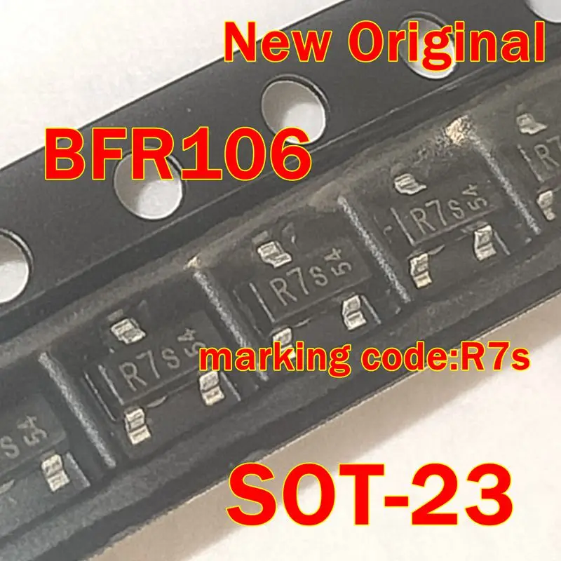 BFR106E6327 BFR106 SOT-23 New Original marking code:R7s NPN 5 GHz wideband transistor
BFR106E6327 BFR106 SOT-23 New Original marking code:R7s NPN 5 GHz wideband transistor