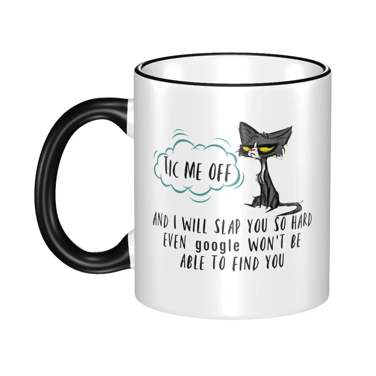 Tic Me Off TOUCH MY COFFEE I WILL SLAP YOU SO HARD Gift Mug for Women Men Cute Funny Cat Meme Coffee Cup Present for Home
Tic Me Off TOUCH MY COFFEE I WILL SLAP YOU SO HARD Gift Mug for Women Men Cute Funny Cat Meme Coffee Cup Present for Home