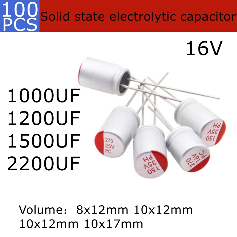 100pcs 16V Through Hole Solid state electrolytic capacitors 16V 1000UF 8*12mm 1200UF 10*12mm 1500UF 10*12mm 2200UF 10*17MM
100pcs 16V Through Hole Solid state electrolytic capacitors 16V 1000UF 8*12mm 1200UF 10*12mm 1500UF 10*12mm 2200UF 10*17MM