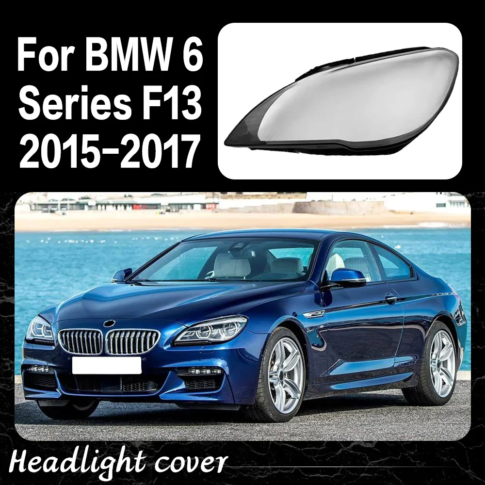 For BMW 6 Series F13 2015 2016 2017 Transparent Headlight Cover Headlamp Shell Clear Lens Plexiglass Replace Original Lampshade
For BMW 6 Series F13 2015 2016 2017 Transparent Headlight Cover Headlamp Shell Clear Lens Plexiglass Replace Original Lampshade