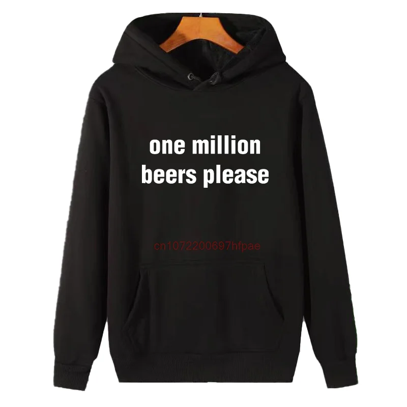 One Million Beers Please Graphic Hooded Sweatshirts Suitable For All Ages Winter Essentials Thick Sweater Hoodie Men's Clothing
One Million Beers Please Graphic Hooded Sweatshirts Suitable For All Ages Winter Essentials Thick Sweater Hoodie Men's Clothing