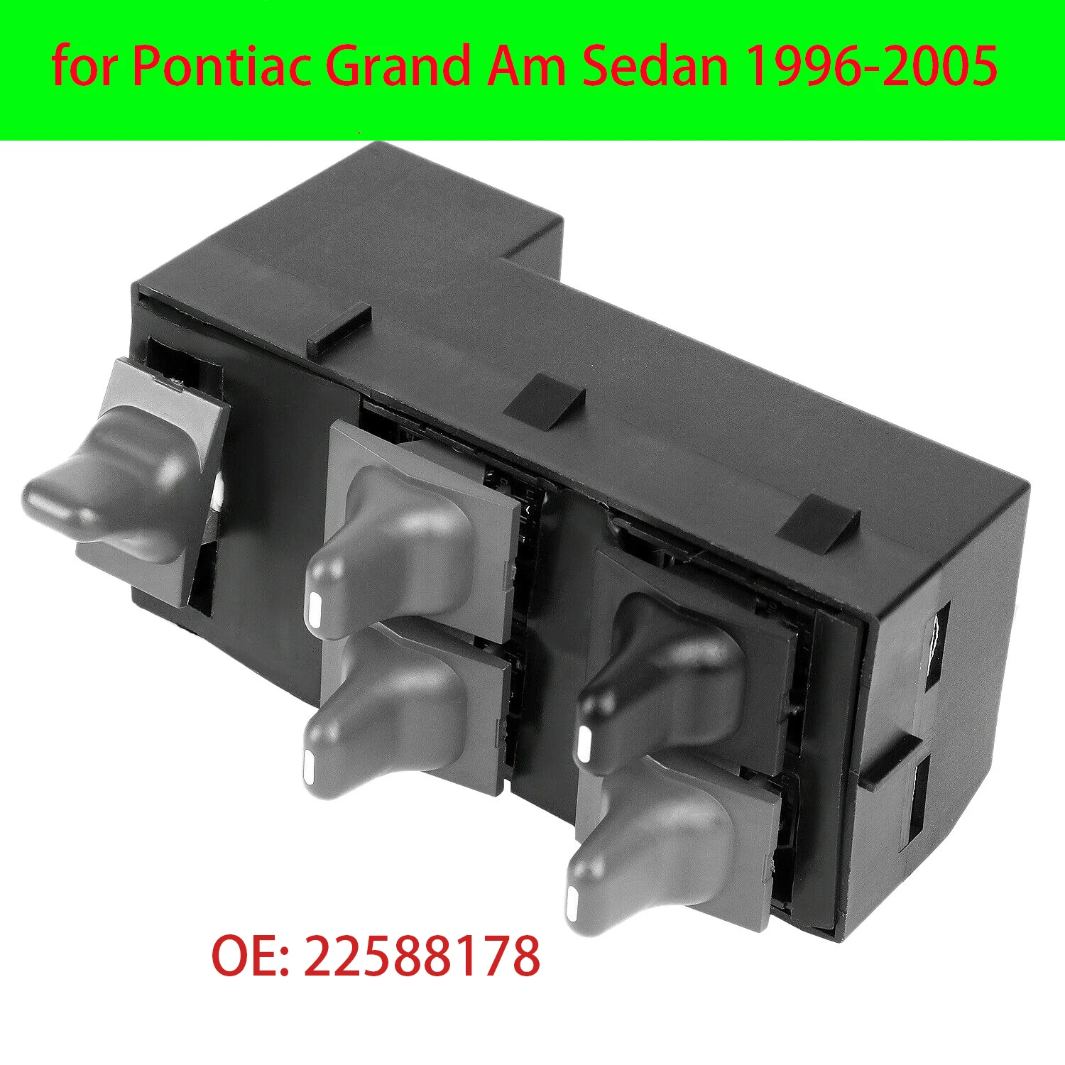 Car Front Master Power Window Switch Driver Left for Pontiac Grand Am Sedan 1996-2005 22588178 22624807
Car Front Master Power Window Switch Driver Left for Pontiac Grand Am Sedan 1996-2005 22588178 22624807