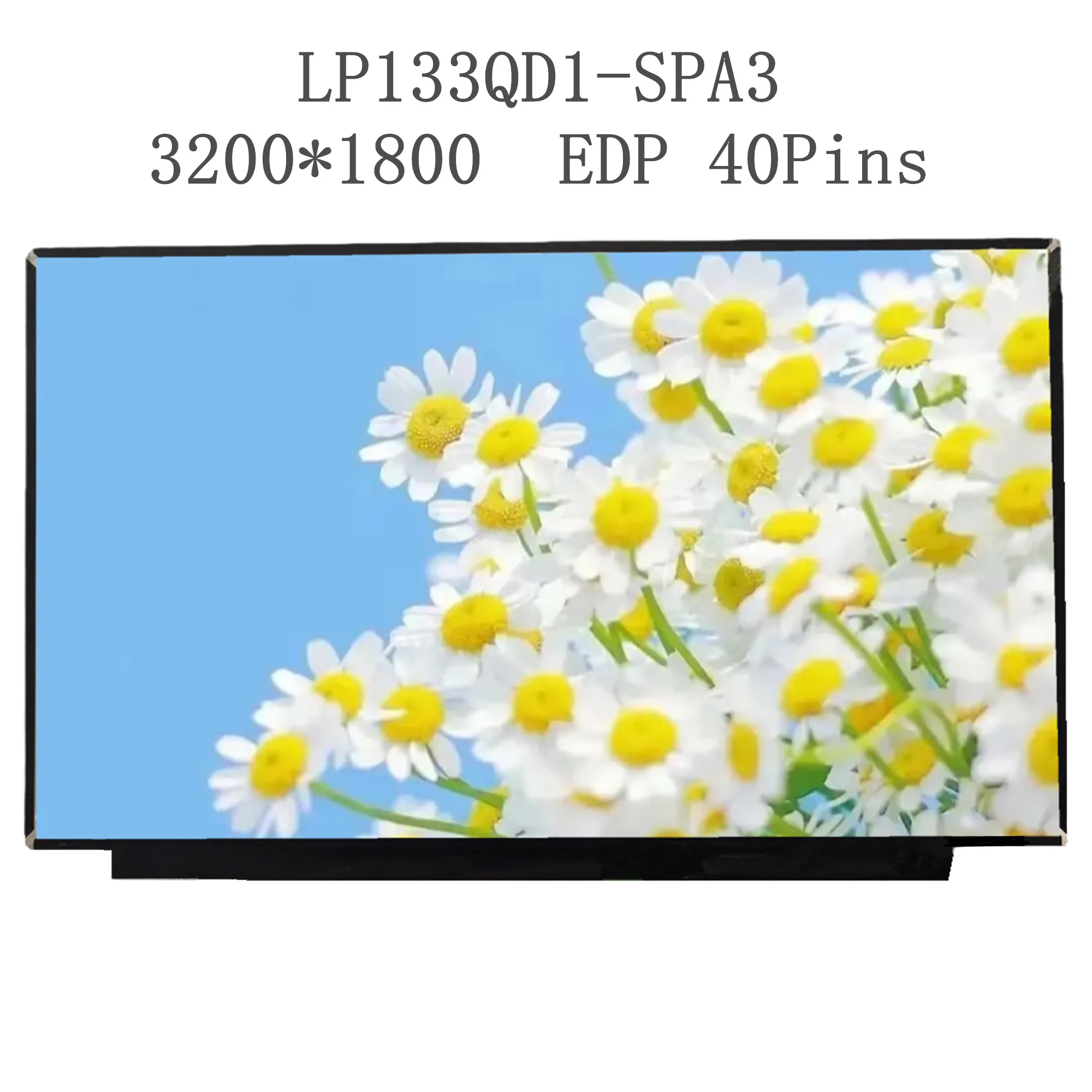 13.3'' IPS LP133QD1-SPA3 LP133QD1 SPA3 Laptop LCD Screen Display Panel Matrix 3200×1800 EDP 40 Pins
13.3'' IPS LP133QD1-SPA3 LP133QD1 SPA3 Laptop LCD Screen Display Panel Matrix 3200×1800 EDP 40 Pins