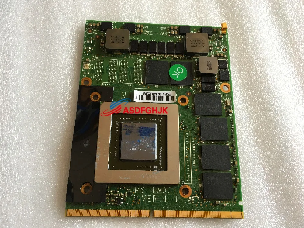 ОРИГИНАЛЬНАЯ MS-1W0C1 VER: 1,1 N15E-GT-A2 GTX 870 м 3 ГБ DDR5 Видео VGA-карта ДЛЯ MSI GT70 GT60 MS-1763 MS-16F4 100% работает отлично
ОРИГИНАЛЬНАЯ MS-1W0C1 VER: 1,1 N15E-GT-A2 GTX 870 м 3 ГБ DDR5 Видео VGA-карта ДЛЯ MSI GT70 GT60 MS-1763 MS-16F4 100% работает отлично