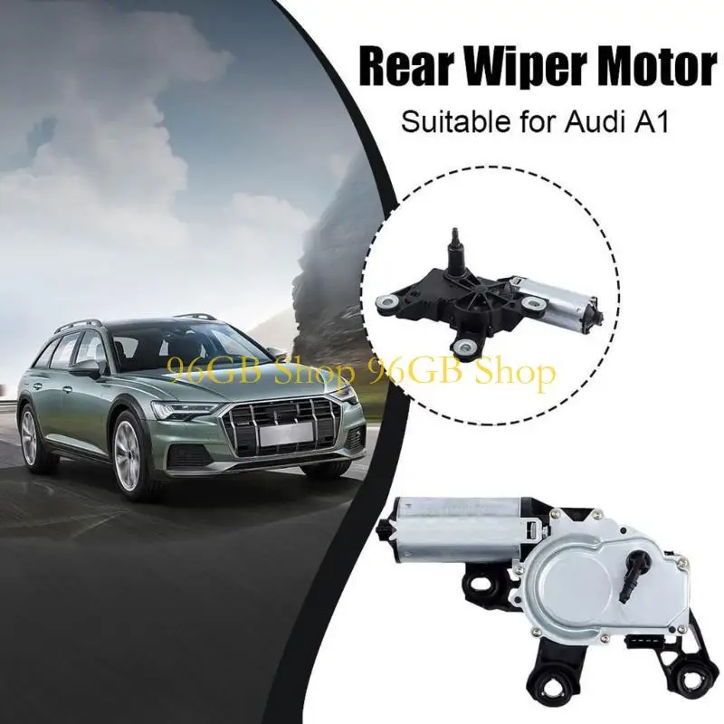 96GB Rear Windscreen Wiper Motor Suitable for A1 A6Q3 2010-2018 4G9955711A 4G9955711C 8U0955711A 579717 Car Replace Supplies
96GB Rear Windscreen Wiper Motor Suitable for A1 A6Q3 2010-2018 4G9955711A 4G9955711C 8U0955711A 579717 Car Replace Supplies