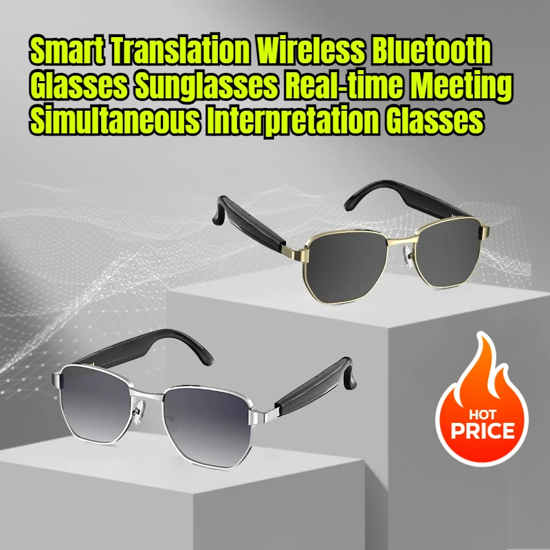 Smart Translation Wireless Bluetooth Glasses Sunglasses Real-time Meeting Simultaneous Interpretation Glasses
Smart Translation Wireless Bluetooth Glasses Sunglasses Real-time Meeting Simultaneous Interpretation Glasses