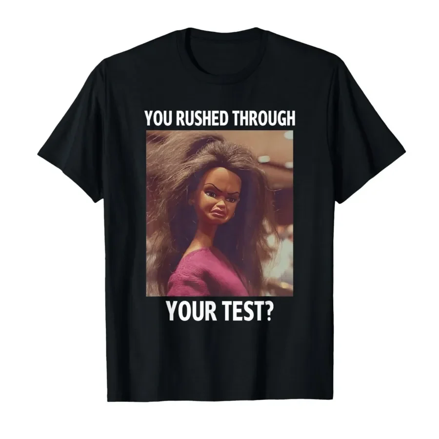 You Rushed Through Your Test Funny Test Day Teacher Meme T-shirt For Men Women 100% Cotton T Shirts Short Sleeve Tops 0424-3
You Rushed Through Your Test Funny Test Day Teacher Meme T-shirt For Men Women 100% Cotton T Shirts Short Sleeve Tops 0424-3