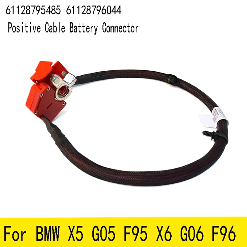 Car Positive Battery Cable For BMW X5 G05 F95 X6 G06 F96 Parts Positive Cable Battery Connector 61128795485 61128796044
Car Positive Battery Cable For BMW X5 G05 F95 X6 G06 F96 Parts Positive Cable Battery Connector 61128795485 61128796044