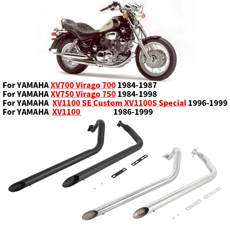 For YAMAHA XV750 700 Virago 750 700 For YAMAHA XV1100 SE Custom XV1100S Special XV1100 Motorcycle Duals Exhaust System Pipe 
For YAMAHA XV750 700 Virago 750 700 For YAMAHA XV1100 SE Custom XV1100S Special XV1100 Motorcycle Duals Exhaust System Pipe