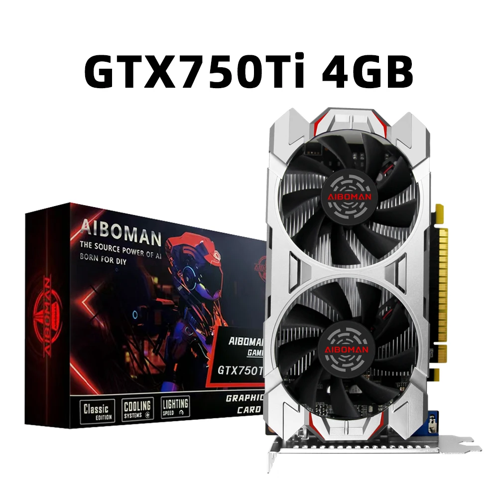 AIBOMAN GTX750Ti 4GB Graphics Card Gaming GDDR5 Computer GPU Video card for Work
AIBOMAN GTX750Ti 4GB Graphics Card Gaming GDDR5 Computer GPU Video card for Work