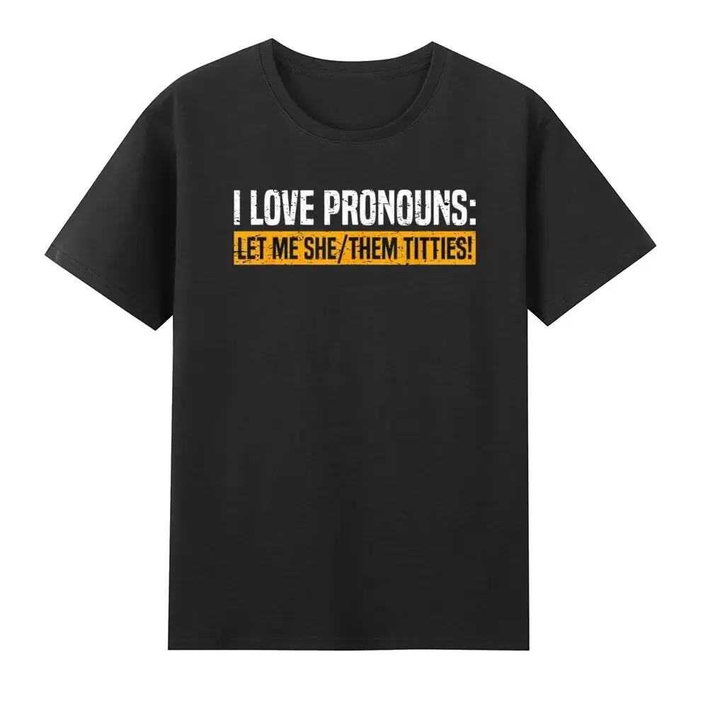 I Love Pronouns Let Me She Them Titties Funny Saying Quote Humor Anime T-shirts for Men Clothing Women Short Sleeve
I Love Pronouns Let Me She Them Titties Funny Saying Quote Humor Anime T-shirts for Men Clothing Women Short Sleeve